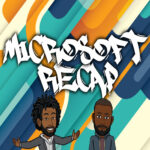 Microsoft Recap